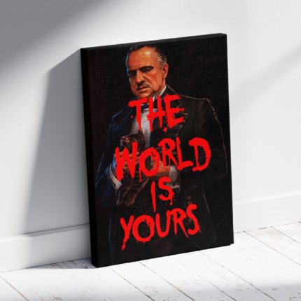 GODFATHER THE WORLD IS YOURS wall art