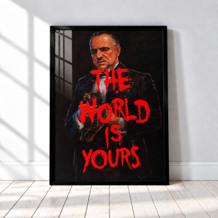 GODFATHER THE WORLD IS YOURS wall art